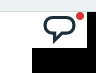 Speech bubble with a small, red notification dot.