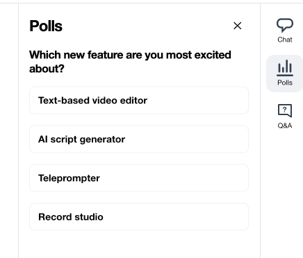 Polls panel displaying the question "Which new feature are you most excited about?" followed by a list of four clickable text options: Text-based video editor, AI script generator, Teleprompter, and Record studio .
