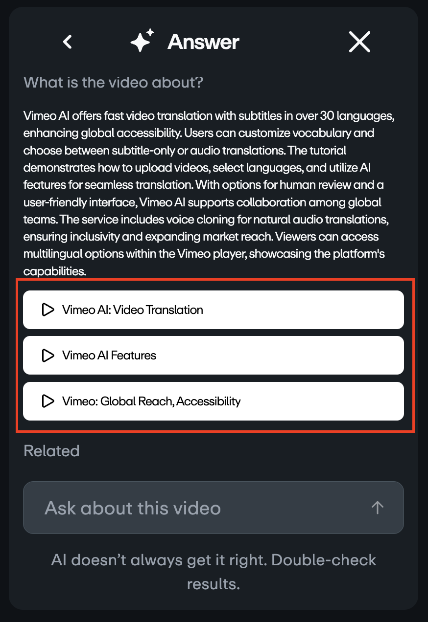'동영상의 내용은 무엇인가요?'라는 질문에 대한 답변을 표시하고 Vimeo AI의 동영상 번역 기능, 언어 지원, 글로벌 접근성을 위한 기능에 대해 설명하는 Vimeo AI 답변 인터페이스 자세한 텍스트 답변 아래에 관련 링크나 주제를 제공하는 세 개의 직사각형 버튼이 빨간색으로 표시. 이 항목들은 선택할 수 있으며, 사용자를 동영상에서 답변이 제공되는 지점으로 안내합니다.